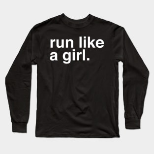 Run Like a Girl Long Sleeve T-Shirt